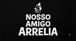 Nosso Amigo Arrelia