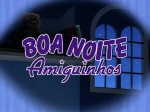 Boa Noite, Amiguinhos