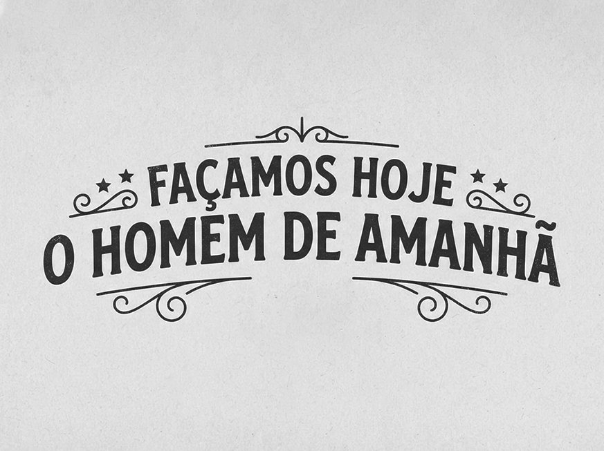 Façamos Hoje o Homem de Amanhã