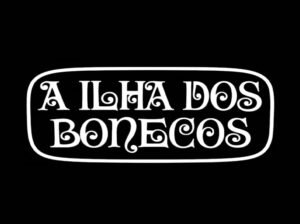 A Ilha dos Bonecos