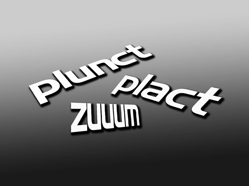 Plunct Plact Zuuum